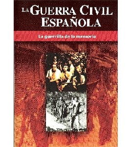 La Guerra Civil Espanola - La Guerrilla de la Memoria