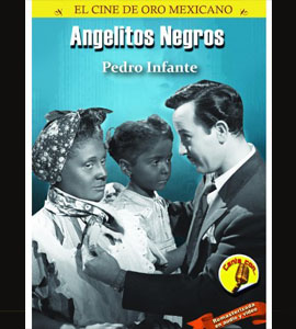 Pedro Infante : Angelitos negros