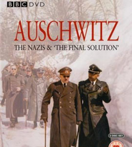 BBC - Auschwitz Los Nazis y La Solucion Final : Disco 2
