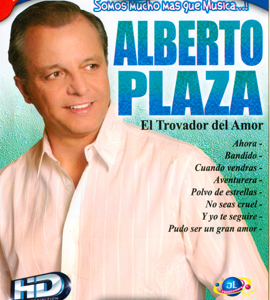 Alberto Plaza - El trovador del amor