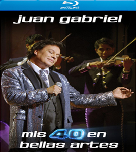 Blu-ray - Juan Gabriel - Mis 40 en Bellas Artes