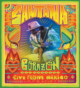 Blu-ray - Santana - Corazon – Live From Mexico: Live It To Believe It
