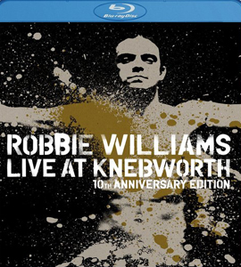 Blu-ray - Robbie Williams - Live at Knebworth