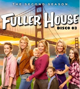 Fuller House Season 02 - Disc 03