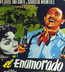 Pedro Infante : El Enamorado