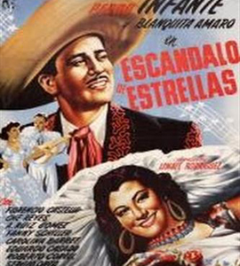 Pedro Infante : Escándalo de Estrellas