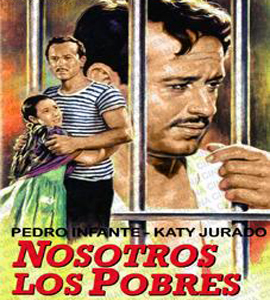 Pedro Infante : Nosotros los Pobres