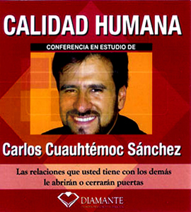 Calidad Humana - Carlos Cuauhtemoc Sanchez