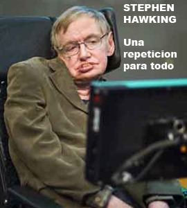 Stephen Hawking - Una repeticion para todo