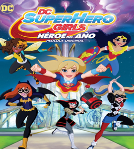 DC Super Hero Girls: Hero of the Year